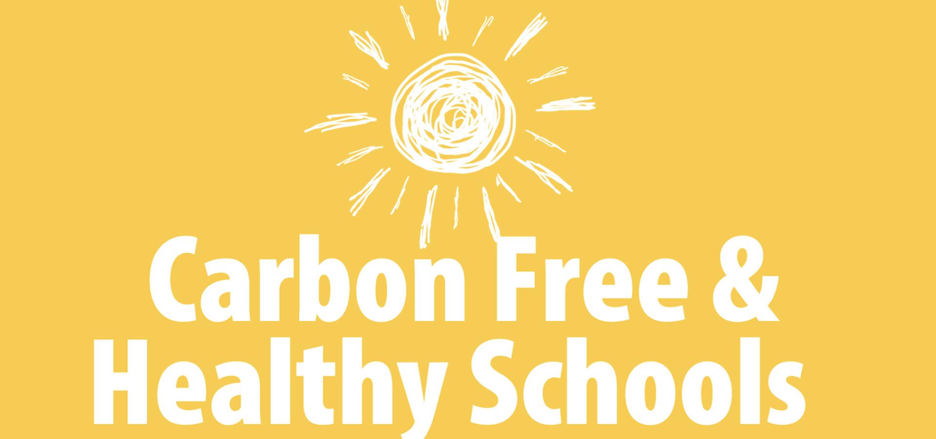 Carbon Free and Heathly Schools Hero